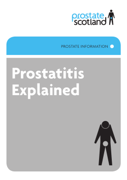 Prostatitis Explained PROSTATE INFORMATION