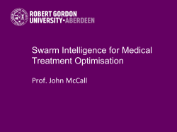 Swarm Intelligence for Medical Treatment Optimisation Prof. John McCall