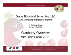 Cranberry Overview VitaFoods Asia 2011 Decas Botanical Synergies, LLC The Cranberry Ingredient Experts