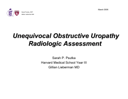 Unequivocal Obstructive Uropathy Radiologic Assessment Sarah P. Psutka Harvard Medical School Year III
