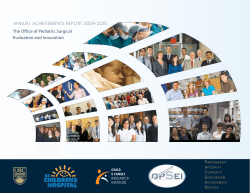 ANNUAL ACHIEVEMENTS REPORT 2009-2010 The Office of Pediatric Surgical Evaluation and Innovation ww