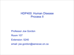 HDP400: Human Disease Process II Professor Joe Gordon Room 107