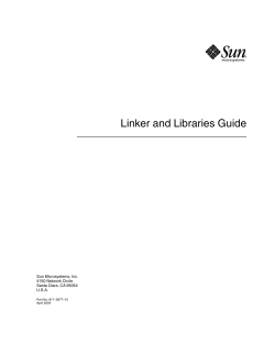 Linker and Libraries Guide Sun Microsystems, Inc. 4150 Network Circle