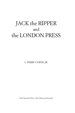 JACK the RIPPER the LONDON PRESS and L. PERRY CURTIS, JR.