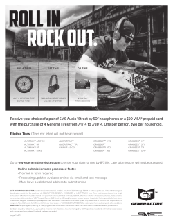 Receive your choice of a pair of SMS Audio “Street... with the purchase of 4 General Tires from 7/1/14 to...