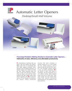 Automatic Letter Openers Desktop/Small-Mid Volume Francotyp-Postalia’s Mailing Solution’s Automatic Letter Openers…
