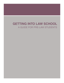 GettinG into Law SchooL A guide for pre-lAw students