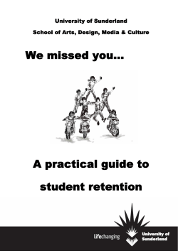 We missed you… A practical guide to student retention University of Sunderland