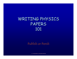 WRITING PHYSICS PAPERS 101 Publish or Perish
