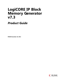 LogiCORE IP Block Memory Generator v7.3 Product Guide