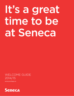 It’s a great time to be at Seneca WELCOME GUIDE