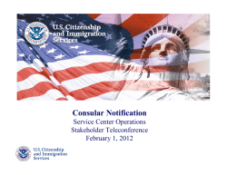 Consular Notification Service Center Operations Stakeholder Teleconference February 1, 2012