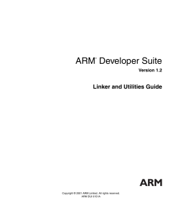 ARM Developer Suite Linker and Utilities Guide Version 1.2