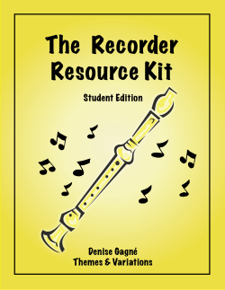 The  Recorder Resource Kit Student Edition Denise Gagné