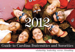 Guide to Carolina Fraternities and Sororities scholarship. leadership. service. friendship.