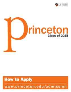 How to Apply www.princeton.edu/admission Class of 2015