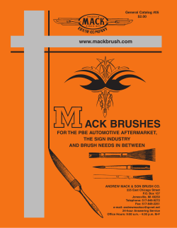 ACK BRUSHES www.mackbrush.com FOR THE PBE AUTOMOTIVE AFTERMARKET, THE SIGN INDUSTRY