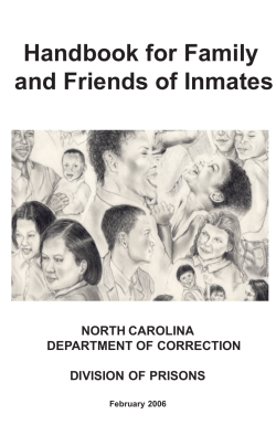Handbook for Family and Friends of Inmates NORTH CAROLINA DEPARTMENT OF CORRECTION