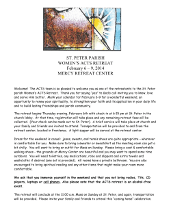 ST. PETER PARISH WOMEN’S ACTS RETREAT February 6 – 9, 2014