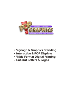 Signage &amp; Graphics Branding Interactive &amp; POP Displays Wide Format Digital Printing