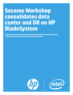 Sesame Workshop consolidates data center and DR on HP BladeSystem