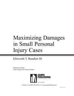 Maximizing Damages in Small Personal Injury Cases Ellsworth T. Rundlett III