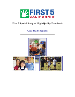 First 5 Special Study of High-Quality Preschools Case Study Reports __________________________________________