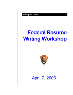 Federal Resume Writing Workshop April 7, 2006 Participant Guide