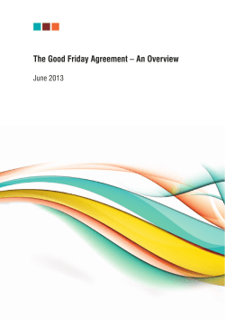 The Good Friday Agreement – An Overview June 2013