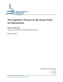 The Legislative Process on the Senate Floor: An Introduction Valerie Heitshusen