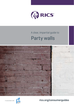 Party walls rics.org/consumerguides A clear, impartial guide to In association with