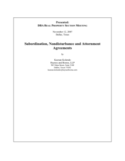 Subordination, Nondisturbance and Attornment Agreements  Presented: