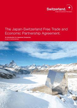 The Japan-Switzerland Free Trade and Economic Partnership Agreement. invest-in-switzerland.jp