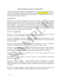 THIS HIPAA BUSINESS ASSOCIATE AGREEMENT (&#34;Agreement&#34;) is made and is... as of the date of electronic signature(&#34;Effective Date&#34;) between Name... HIPAA BUSINESS ASSOCIATE AGREEMENT