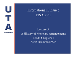 International Finance FINA 5331 Lecture 5: A History of Monetary Arrangements