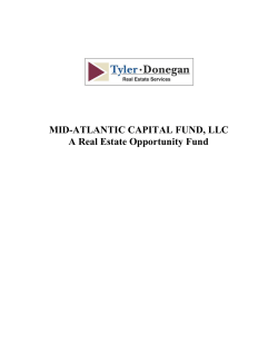MID-ATLANTIC CAPITAL FUND, LLC A Real Estate Opportunity Fund