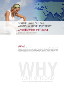 SEAMLESS WI-FI OFFLOAD: A BUSINESS OPPORTUNITY TODAY APTILO NETWORKS WHITE PAPER