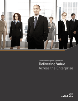 Delivering Value Across the Enterprise Microsoft Enterprise Agreement