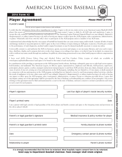 American Legion Baseball Player Agreement 2014 Form #2 PLAYER’S NAME