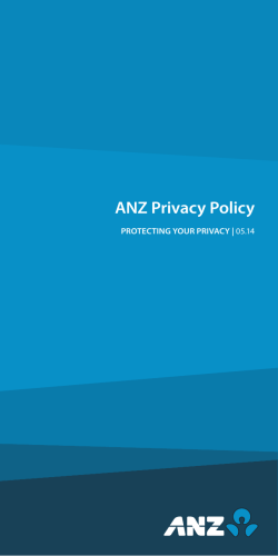ANZ Privacy Policy PROTECTING YOUR PRIVACY |