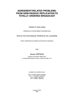 AGREEMENT-RELATED PROBLEMS: FROM SEMI-PASSIVE REPLICATION TO TOTALLY ORDERED BROADCAST Xavier DÉFAGO