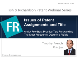 Issues of Patent Assignments and Title Fish &amp; Richardson Patent Webinar Series