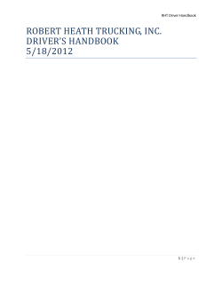 ROBERT HEATH TRUCKING, INC. DRIVER’S HANDBOOK 5/18/2012