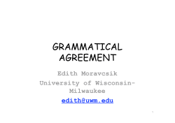 GRAMMATICAL AGREEMENT Edith Moravcsik University of Wisconsin-