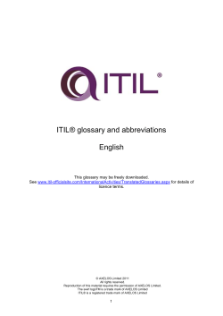 ITIL® glossary and abbreviations English This glossary may be freely downloaded. See