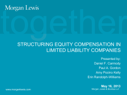 together STRUCTURING EQUITY COMPENSATION IN LIMITED LIABILITY COMPANIES Presented by: