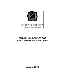 ETHICAL GUIDELINES FOR SETTLEMENT NEGOTIATIONS August 2002