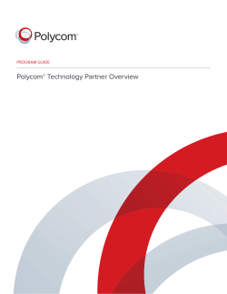 Polycom Technology Partner Overview ® PROGRAM GUIDE