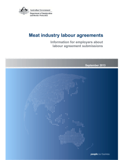 Meat industry labour agreements Information for employers about labour agreement submissions September 2013