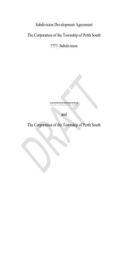 Subdivision Development Agreement  The Corporation of the Township of Perth South